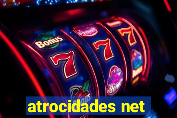 atrocidades net